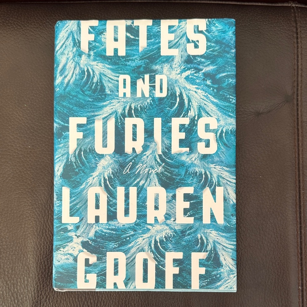 “Fates and Furies” by Lauren Groff Hardcover Novel NY Times Bestselling Author